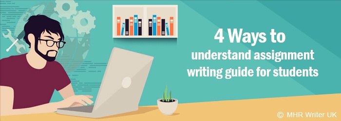 Ways to Understand Assignment Writing Guide