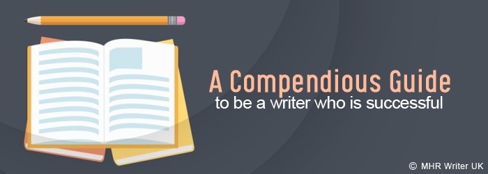 Compendious Guide to Be a Writer Who is Successful