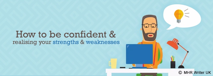 How to be More Confident and Realising Your Strength & Weakness