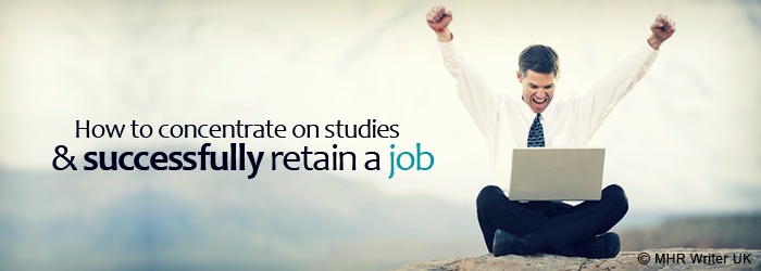 How to Concentrate on Studies & Successfully Retain a Job