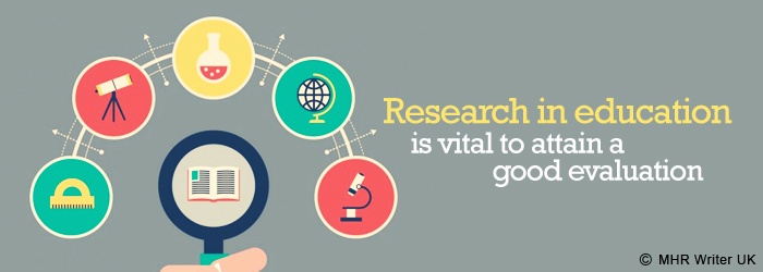 Research in Education is Vital to Attain a Good Evaluation