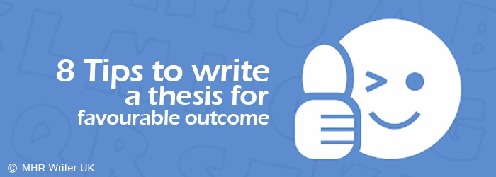 Tips on How to Write a Thesis For Favourable Result