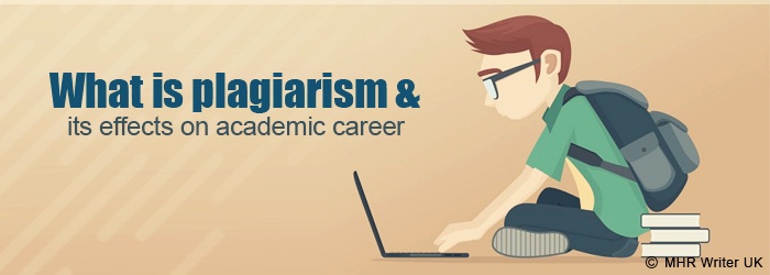 What is Plagiarism and its Effects on Academic Career